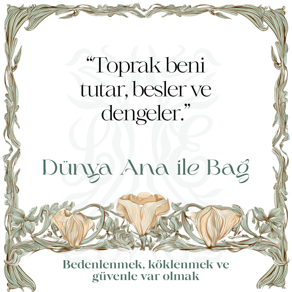 Dünya Ana ile Bağ — RITUALS koleksiyonu No.11 — Lisan-ı Ezhar