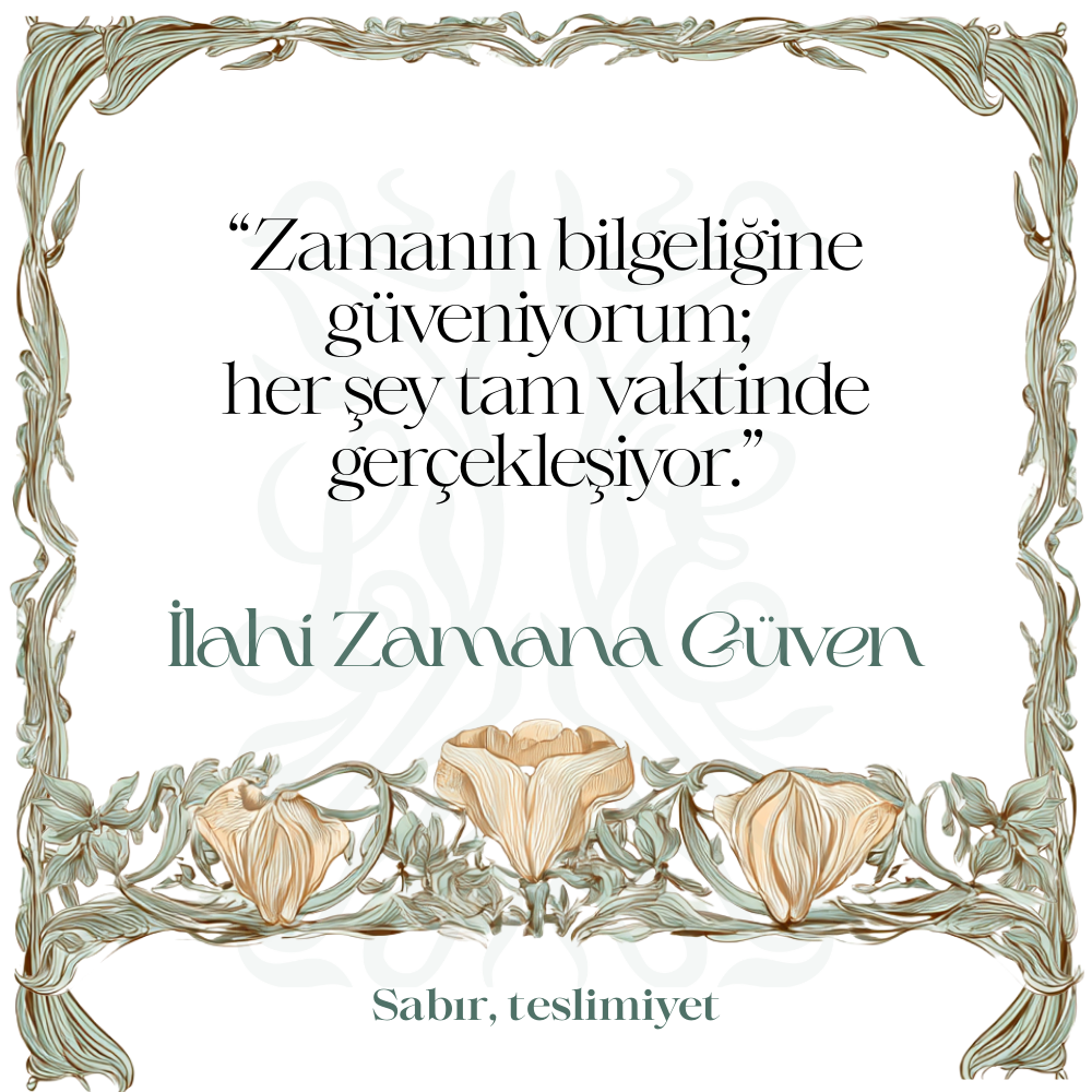 İlahi Zamana Güven — RITUALS koleksiyonu No.9 — Lisan-ı Ezhar