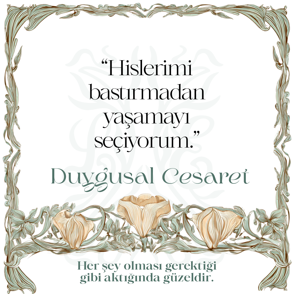 Duygusal Cesaret — RITUALS koleksiyonu No.16 — Lisan-ı Ezhar