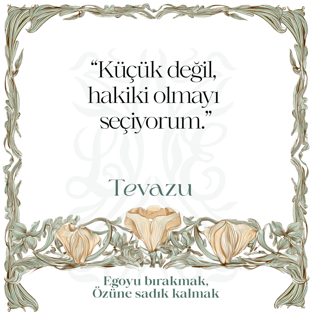Tevazu — RITUALS koleksiyonu No.30 — Lisan-ı Ezhar